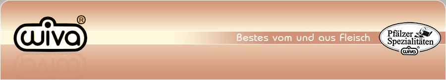 wiva Frischeprodukte GmbH Grünstadt - Bestes vom und aus Fleisch